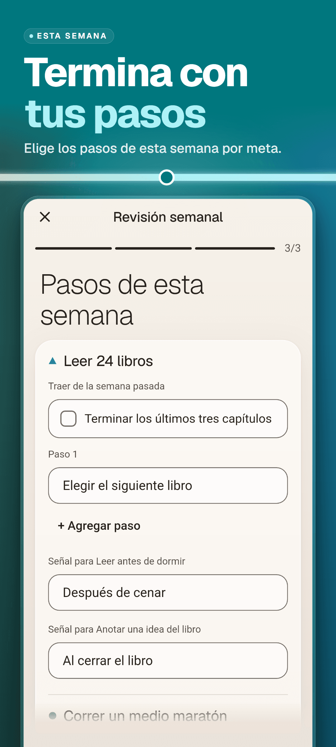 Revisión semanal, paso 3 de 3: los pasos de esta semana para cada meta, un paso traído de la semana pasada y una señal para cada hábito vinculado