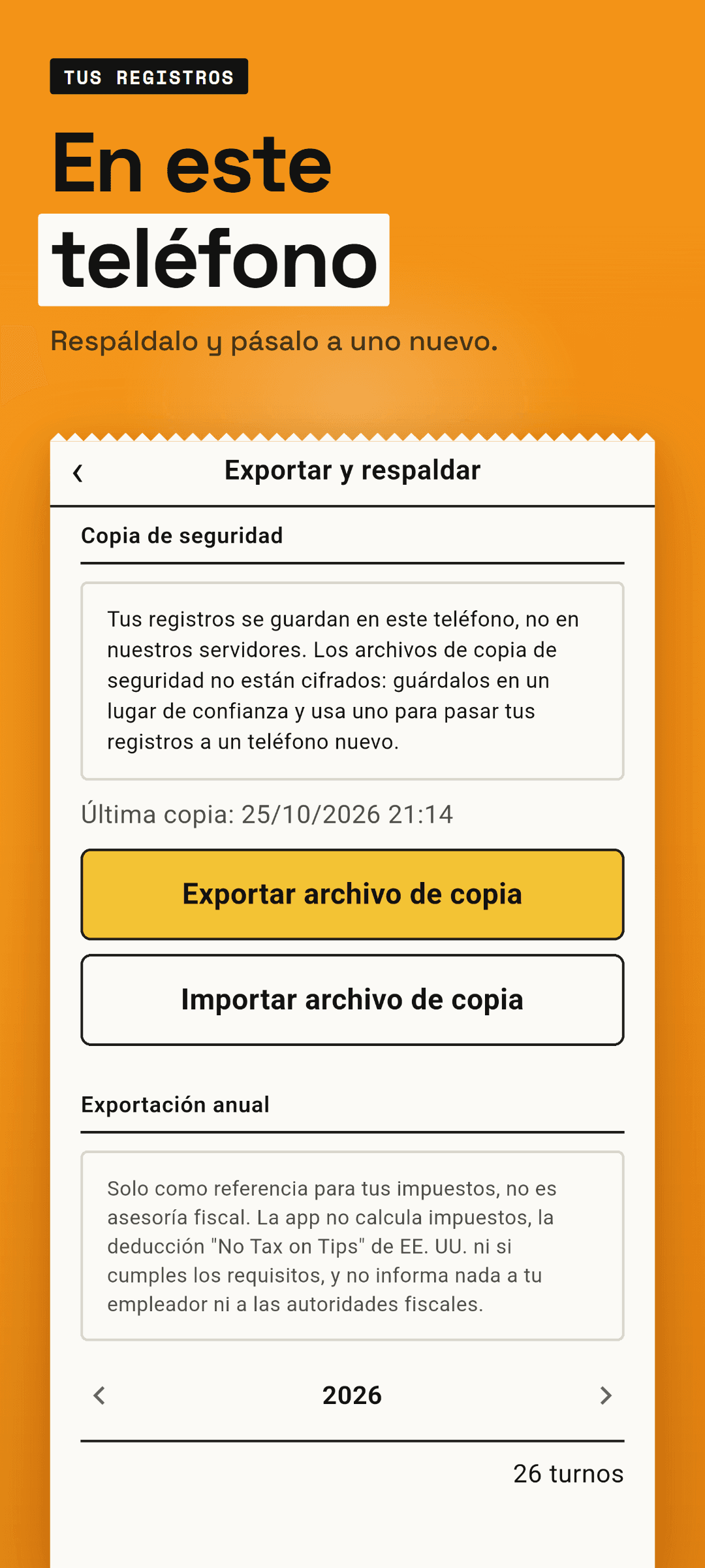 Exportar y respaldar: la hora de la última copia, los botones para exportar e importar el archivo de copia y el aviso de que los registros se guardan en este teléfono, no en nuestros servidores