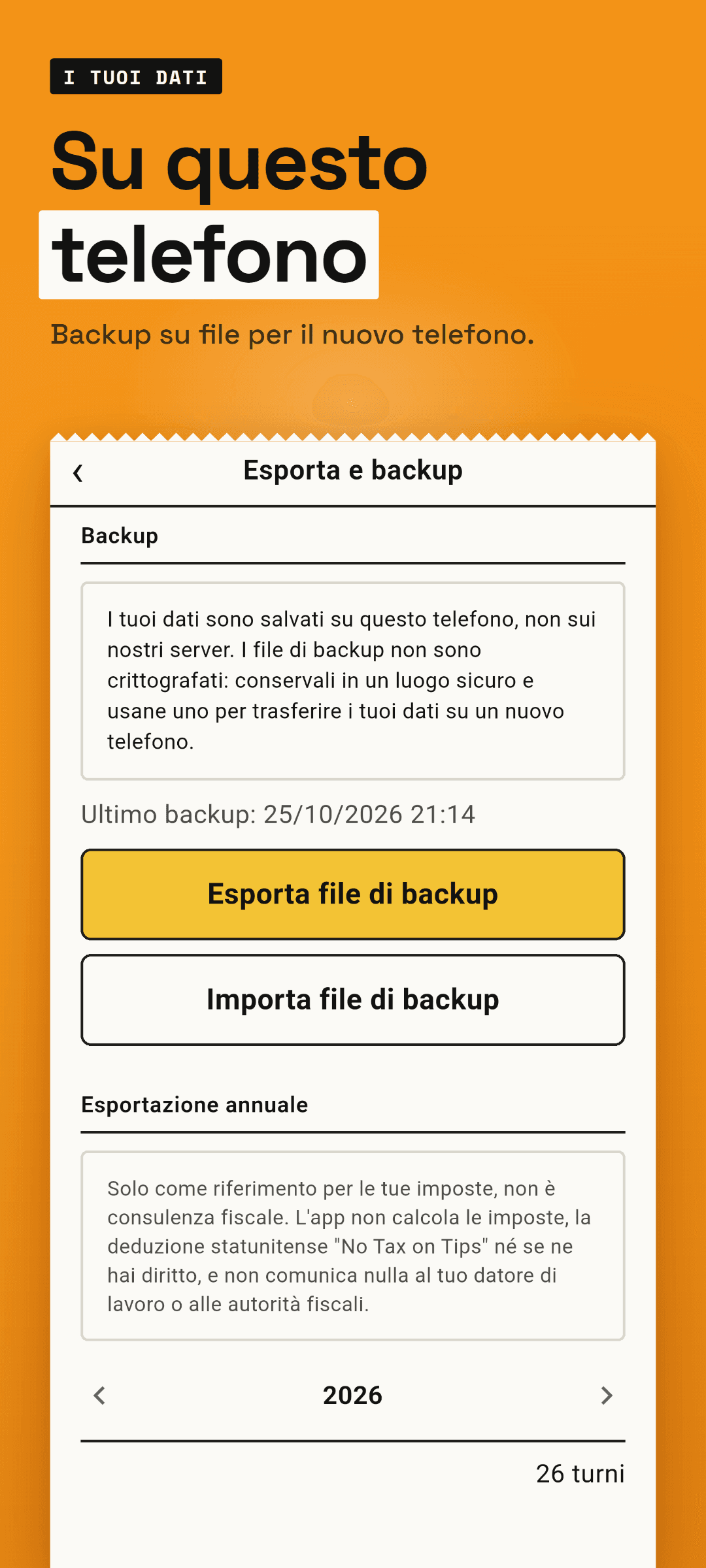 Esportazione e backup: l'ora dell'ultimo backup, i pulsanti per esportare e importare il file di backup e l'avviso che i dati sono salvati su questo telefono, non sui nostri server