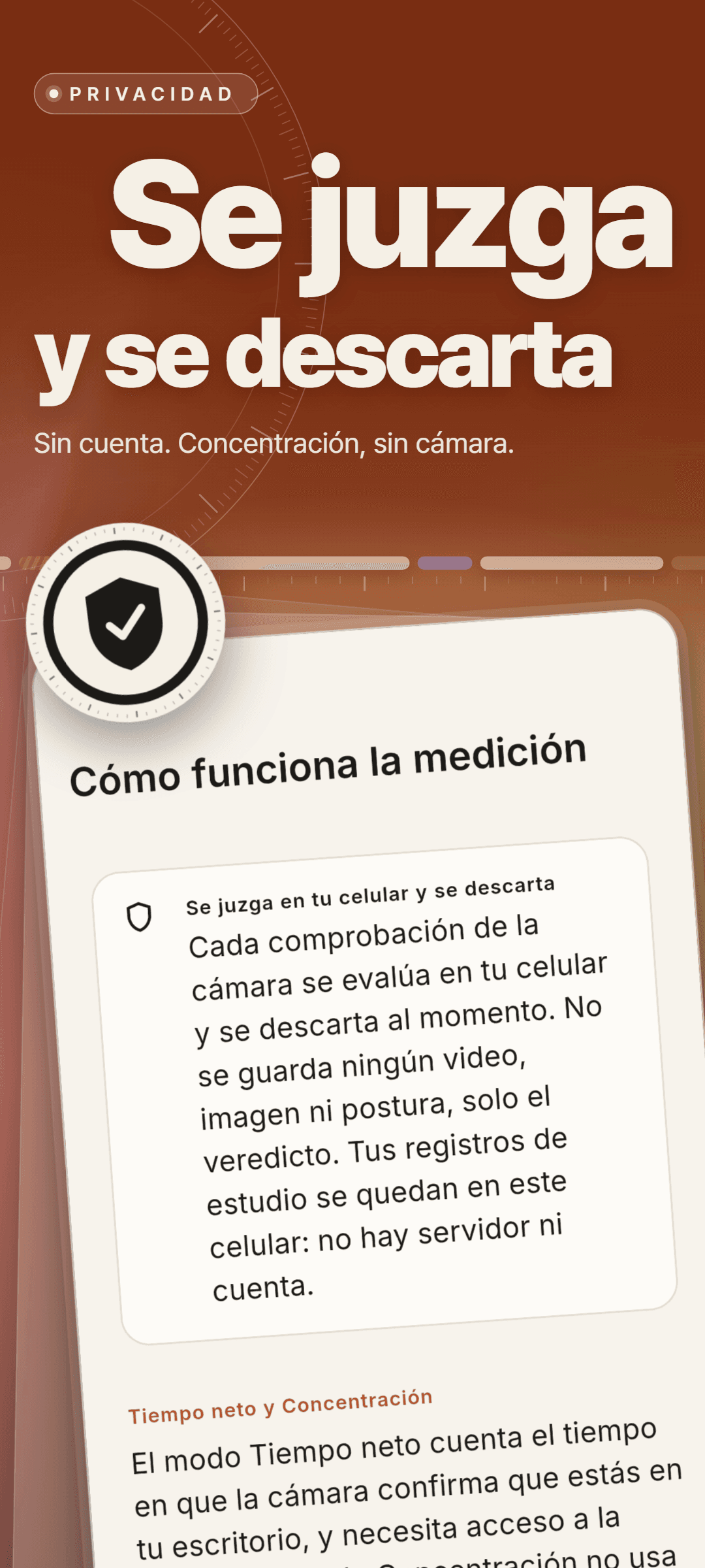 Cómo funciona la medición: una tarjeta que explica que cada comprobación de la cámara se evalúa en el celular y se descarta al momento, sin guardar video, imagen ni postura, seguida de la diferencia entre Tiempo neto y Concentración