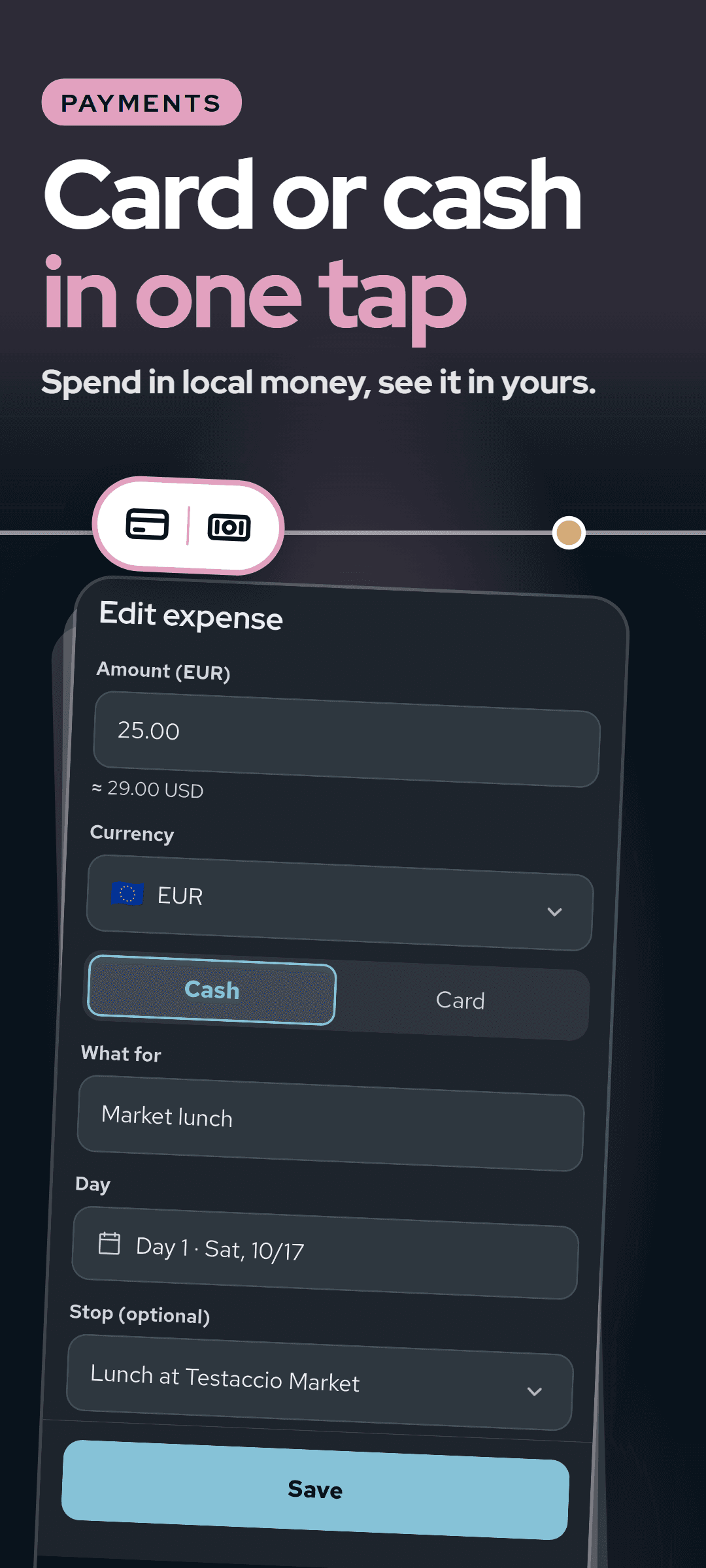 Editing an expense: the amount in the local currency with its value in your home currency underneath, and a Cash or Card switch